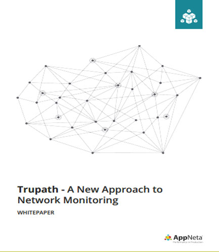 Trupath - A New Approach to Network Monitoring